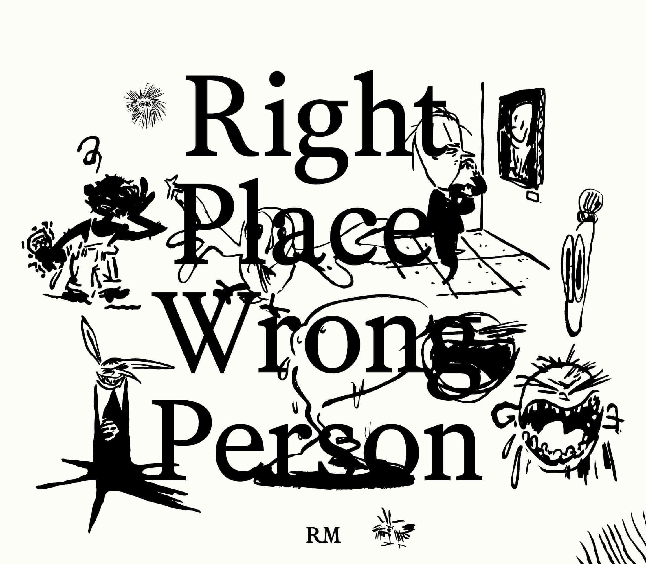 иллюстрация к расписанию выхода “Right Place, Wrong Person”